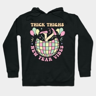 Think thighs New Year Vibes Groovy Hoodie